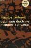 POUR UNE DOCTRINE MILITAIRE FRANCAISE. COLLECTION : IDEES N° 72. BERTRAND MAURICE.