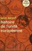 HISTOIRE DE L'UNITE EUROPEENNE. COLLECTION : IDEES N° 80. LECERF JEAN.
