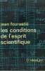LES CONDITIONS DE L'ESPRIT SCIENTIFIQUE. COLLECTION : IDEES N° 96. FOURASTIE JEAN.