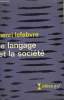 LE LANGAGE ET LA SOCIETE. COLLECTION : IDEES N° 99. LEFEBVRE HENRI.