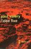 L'IDEE FIXE OU DEUX HOMMES A LA MER. COLLECTION : IDEES N° 100. VALERY PAUL.
