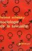 SOCIOLOGIE DE LA SEXUALITE. COLLECTION : IDEES N° 103. SCHELSKY HELMUT.