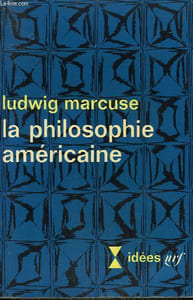 LA PHILOSOPHIE AMERICAINE. COLLECTION : IDEES N° 129