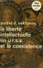 LA LIBERTE INTELLECTUELLE EN U.R.S.S. ET LA COEXISTENCE. COLLECTION : IDEES N° 180. SAKHAROV ANDREI D.