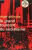 LE GRAND TOURNANT DU SOCIALISME. COLLECTION : IDEES N° 204. GARAUDY ROGER.