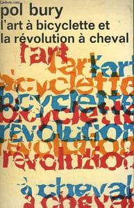 L'ART A BICYCLETTE ET LA REVOLUTION A CHEVAL. COLLECTION : IDEES N° 277