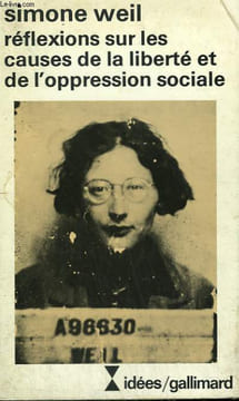 REFLEXIONS SUR LES CAUSES DE LA LIBERTE ET DE L'OPRESSION SOCIALE. COLLECTION : IDEES N° 422. WEIL SIMONE.