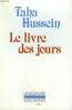 LE LIVRE DES JOURS. COLLECTION : L'IMAGINAIRE N° 126. HUSSEIN TAHA.