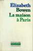 LA MAISON A PARIS. COLLECTION : L'IMAGINAIRE N° 167. BOWEN ELIZABETH .
