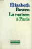 LA MAISON A PARIS. COLLECTION : L'IMAGINAIRE N° 167. BOWEN ELIZABETH .