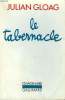 LE TABERNACLE. COLLECTION : L'IMAGINAIRE N° 251. GLOAG JULIAN.