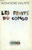 LES FRUITS DU CONGO. COLLECTION : L'IMAGINAIRE N° 256. VIALATTE ALEXANDRE.