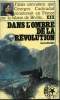 DANS L'OMBRE DE LA REVOLUTION. COLLECTION : REPORTERS DU PASSE.. XXX.