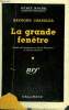 LA GRANDE FENETRE ( THE HIGH WINDOW) COLLECTION : SERIE NOIRE AVEC JAQUETTE N° 45. CHANDLER RAYMOND .