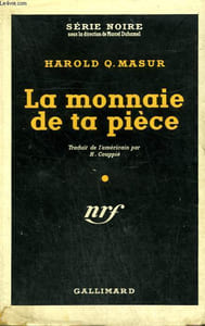 LA MONNAIE DE TA PIECE. ( YOU CAN'T LIVE FOR EVER ). COLLECTION : SERIE NOIRE AVEC JAQUETTE N° 123