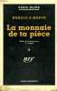 LA MONNAIE DE TA PIECE. ( YOU CAN'T LIVE FOR EVER ). COLLECTION : SERIE NOIRE AVEC JAQUETTE N° 123. MASUR HAROLD Q.