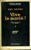 VIVE LE MARIE ! ( JOY HOUSE ). COLLECTION : SERIE NOIRE AVEC JAQUETTE N° 240. KEENE DAY.
