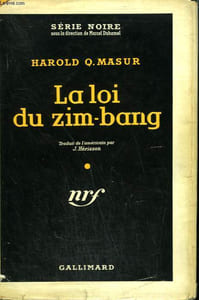 LA LOI DU ZIM-BANG. ( TALL, DARK AND DEADLY). COLLECTION : SERIE NOIRE AVEC JAQUETTE N° 393