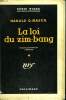 LA LOI DU ZIM-BANG. ( TALL, DARK AND DEADLY). COLLECTION : SERIE NOIRE AVEC JAQUETTE N° 393. MASUR HAROLD Q.