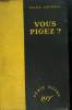 VOUS PIGEZ ? ( DON'T GET ME WRONG). COLLECTION : SERIE NOIRE SANS JAQUETTE N° 7. CHEYNEY PETER.