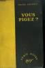 VOUS PIGEZ ? ( DON'T GET ME WRONG). COLLECTION : SERIE NOIRE SANS JAQUETTE N° 7. CHEYNEY PETER.