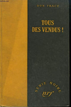 TOUS DES VENDUS ! ( CRISS CROSS). COLLECTION : SERIE NOIRE SANS JAQUETTE N° 14. TRACY DON.