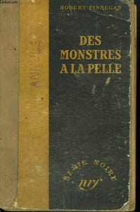 DES MONSTRES A LA PELLE. ( MANY A MONSTER). COLLECTION : SERIE NOIRE SANS JAQUETTE N° 25