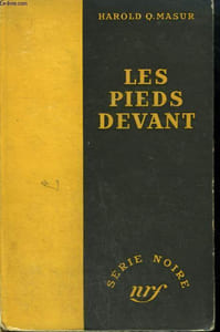 LES PIEDS DEVANT. ( BURY ME DEEP). COLLECTION : SERIE NOIRE SANS JAQUETTE N° 47
