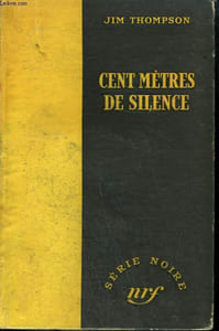 CENT METRES DE SILENCE. ( NOTHING MORE THAN MURDER). COLLECTION : SERIE NOIRE SANS JAQUETTE N° 54