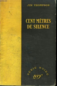 CENT METRES DE SILENCE. ( NOTHING MORE THAN MURDER). COLLECTION : SERIE NOIRE SANS JAQUETTE N° 54