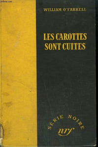 LES CAROTTES SONT CUITES. ( REPEAT PERFORMANCE ). COLLECTION : SERIE NOIRE SANS JAQUETTE N° 85
