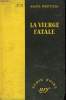LA VIERGE FATALE. ( THE VIRGIN KILLS). COLLECTION : SERIE NOIRE SANS JAQUETTE N° 108. WHITFIELD RAOUL.
