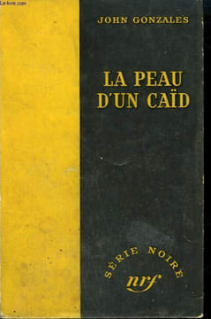 LA PEAU D'UN CAÏD. ( DEATH FOR MR. BIG). COLLECTION : SERIE NOIRE SANS JAQUETTE N° 157. GONZALES JOHN.