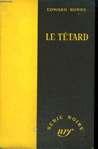 LE TETARD. ( THE DECOY). COLLECTION : SERIE NOIRE SANS JAQUETTE N° 166