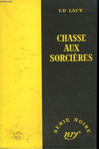 CHASSE AUX SORCIERES. ( SIN IN THEIR BLOOD). COLLECTION : SERIE NOIRE SANS JAQUETTE N° 174