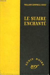LE SUAIRE ENCHANTE. ( THE CANVAS COFFIN). COLLECTION : SERIE NOIRE SANS JAQUETTE N° 189