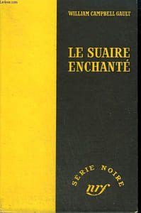 LE SUAIRE ENCHANTE. ( THE CANVAS COFFIN). COLLECTION : SERIE NOIRE SANS JAQUETTE N° 189