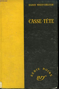CASSE-TETE. ( YOU'LL DIE NEXT). COLLECTION : SERIE NOIRE SANS JAQUETTE N° 262
