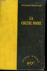 LA COLERE NOIRE. ( THE DARKEST HOUR). COLLECTION : SERIE NOIRE SANS JAQUETTE N° 275