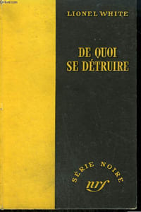 DE QUOI SE DETRUIRE. ( TO FIND A KILLER). COLLECTION : SERIE NOIRE SANS JAQUETTE N° 277