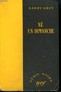 NE UN DIMANCHE. ( CALL ME DUKE ). COLLECTION : SERIE NOIRE SANS JAQUETTE N° 308