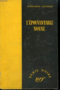 L'EPOUVANTABLE NONNE. ( SINNERS AND SHROUDS ). COLLECTION : SERIE NOIRE SANS JAQUETTE N° 316