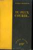 TU PEUX COURIR... . ( NOW HERE TO GO ). COLLECTION : SERIE NOIRE SANS JAQUETTE N° 374. MACKENZIE DONALD.