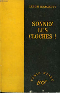 SONNEZ LES CLOCHES ! ( THE TIGER AMONG US ). COLLECTION : SERIE NOIRE SANS JAQUETTE N° 406