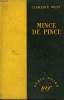 MINCE DE PINCE. COLLECTION : SERIE NOIRE SANS JAQUETTE N° 412. WEFF CLARENCE.