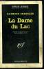 LA DAME DU LAC. COLLECTION : SERIE NOIRE N° 8. CHANDLER RAYMOND .