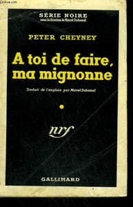 A TOI DE FAIRE MA MIGNONNE. ( YOUR DEAL. MY LOVELY ). COLLECTION : SERIE NOIRE N° 21