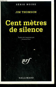 CENT METRES DE SILENCE. COLLECTION : SERIE NOIRE N° 54
