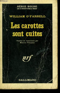 LES CAROTTES SONT CUITES. COLLECTION : SERIE NOIRE N° 85