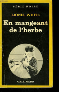 EN MANGEANT DE L'HERBE. COLLECTION : SERIE NOIRE N° 282